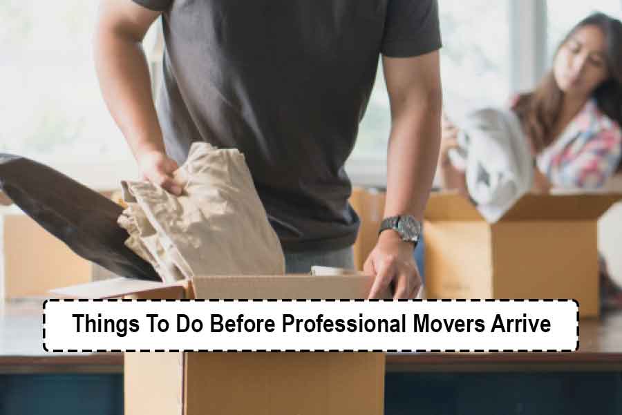 Things To Do Before Professional Movers Arrive