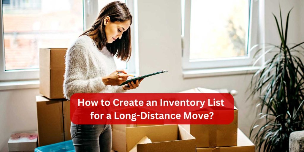 How to Create an Inventory List for a Long-Distance Move