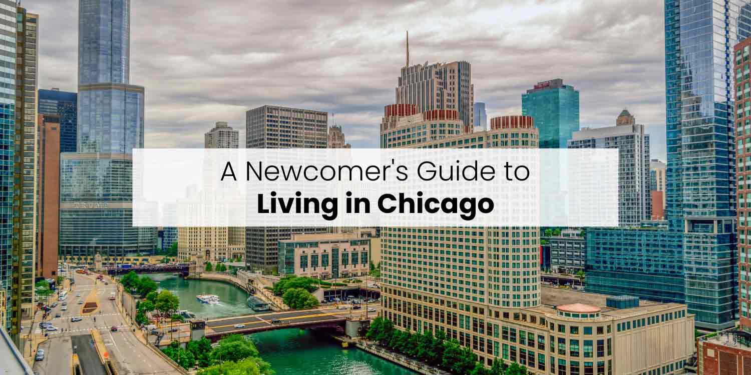 A Newcomer’s Guide to Living in Chicago